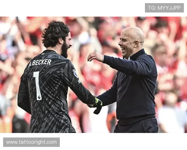 阿利松与阿诺德的长传配合优势助推球队近期表现稳健